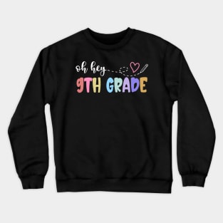 Back To School Oh Hey 9th Grade Teachers Women Student Crewneck Sweatshirt